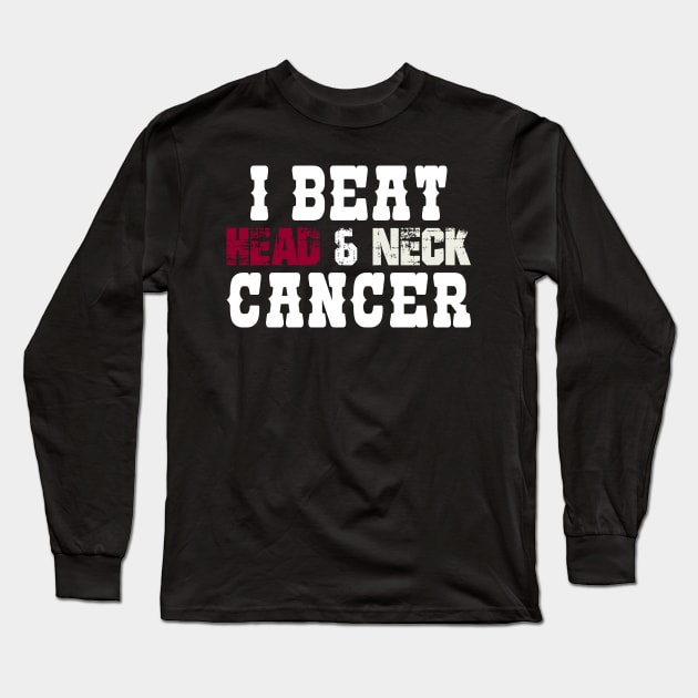 I Beat Head & Neck Cancer Long Sleeve T-Shirt by zeedot